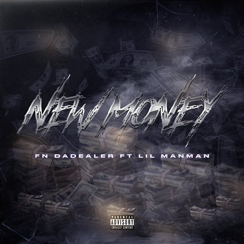New Money FN DaDealer & Young Stoner Life feat. Lil ManMan