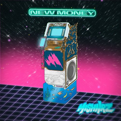 New Money Mishnrz