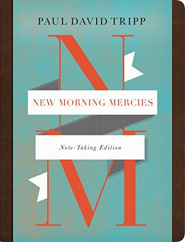 New Morning Mercies Tripp Paul David
