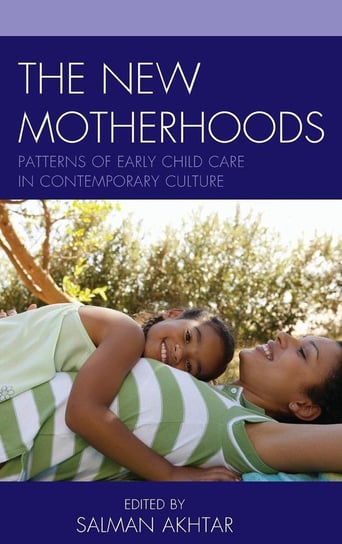 New Motherhoods Rowman & Littlefield Publishing Group Inc