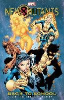 New Mutants: Back To School - The Complete Collection Defilippis Nunzio, Weir Christina