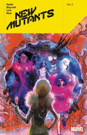 New Mutants By Vita Ayala. Volume 2 Vita Ayala