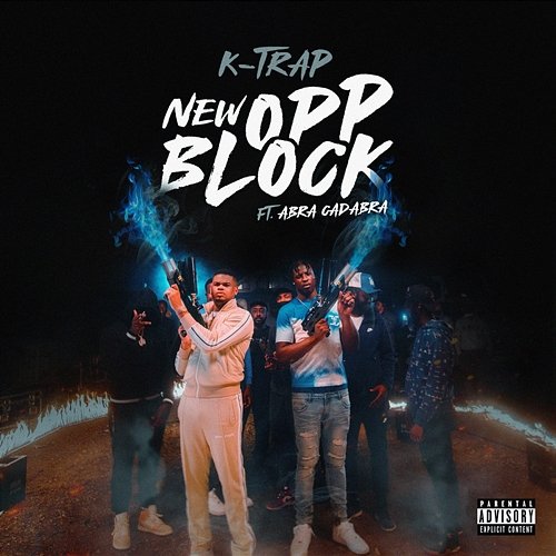 New Opp Block K-Trap, Abra Cadabra