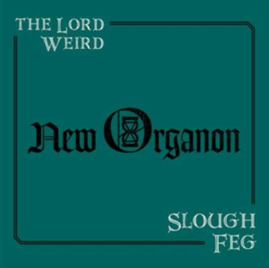 New Organon The Lord Weird Slough Feg