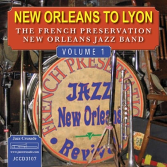 New Orleans to Lyon The French Preservation New Orleans Jazz Band