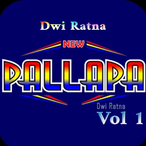 New Pallapa Dwi Ratna,Vol. 1 Dwi Ratna, Vivi Rosalita, Andjar Agustin