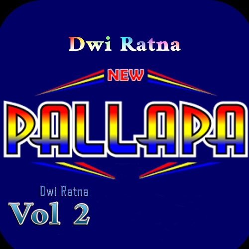 New Pallapa Dwi Ratna,Vol. 2 Dwi Ratna & Brodin F