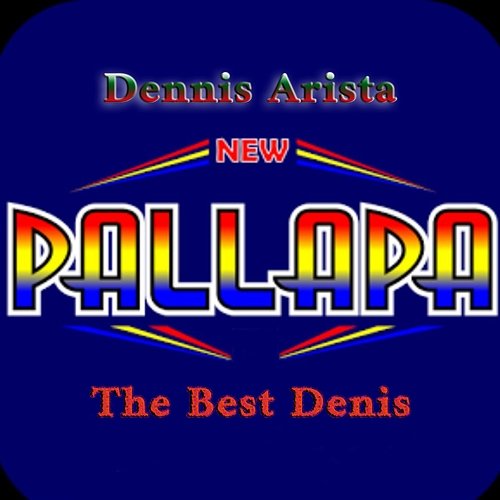 New Pallapa The Best Denis Dennis Arista