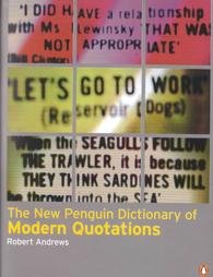 New Penguin Dictionary of Modern Quotations Andrews Robert