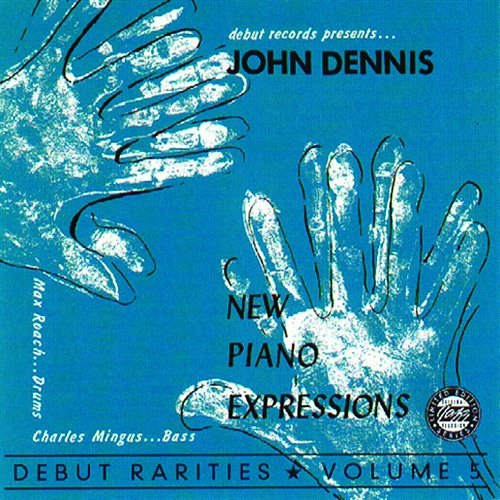 New Piano Expressions-Debut Rarities, Vol. 5 John Dennis