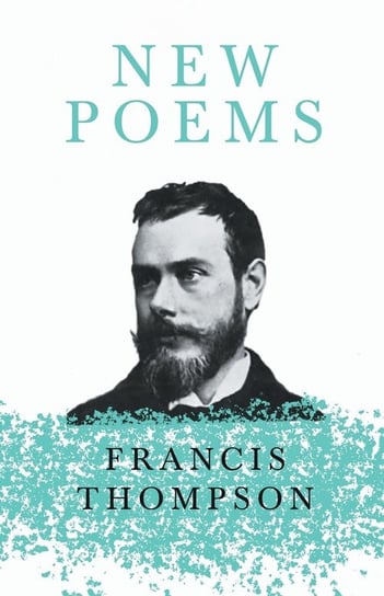 New Poems Francis Thompson