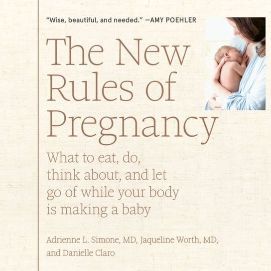 New Rules of Pregnancy Adrienne L. Simone, Jaqueline Worth, Erin Dion