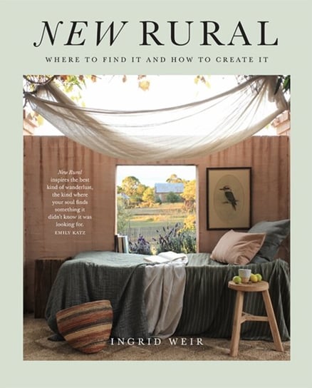 New Rural: Where to Find It and How to Create It Ingrid Weir