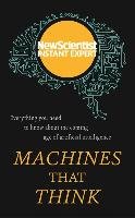 New Scientist: Machines That Think Hodder And Stoughton Ltd.