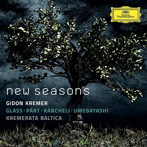 New Seasons - Glass, Pärt, Kancheli, Umebayashi Gidon Kremer, Kremerata Baltica