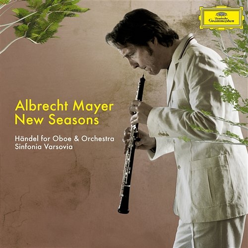New Seasons - Händel für Oboe und Orchester Albrecht Mayer, Sinfonia Varsovia