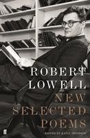 New Selected Poems Lowell Robert