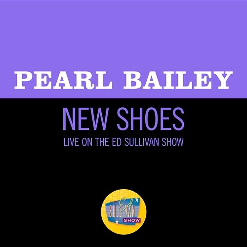 New Shoes Pearl Bailey