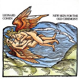 New Skin For The Old Ceremony Cohen Leonard