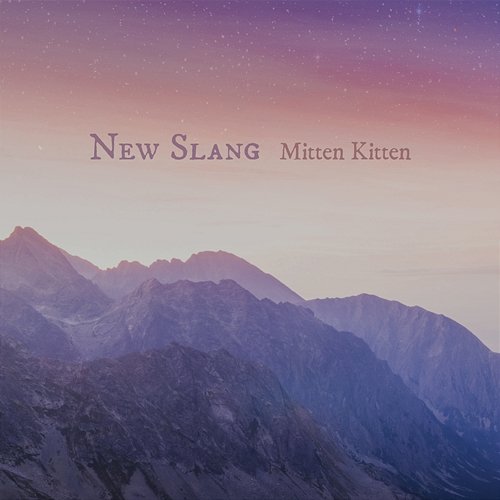 New Slang Mitten Kitten