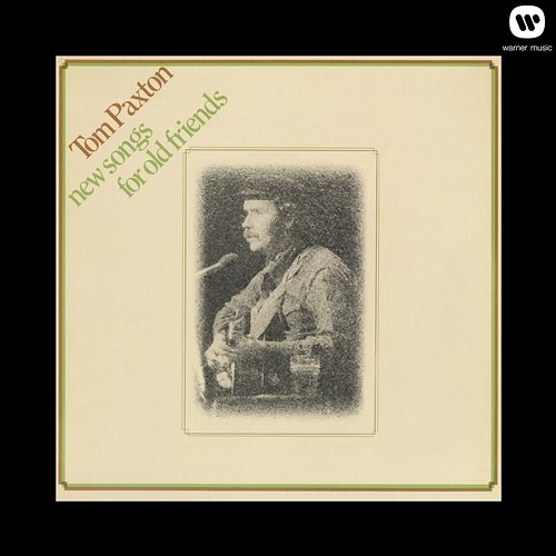 New Songs For Old Friends Tom Paxton