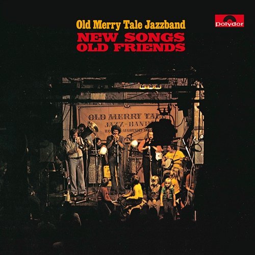New Songs, Old Friends Old Merry Tale Jazzband
