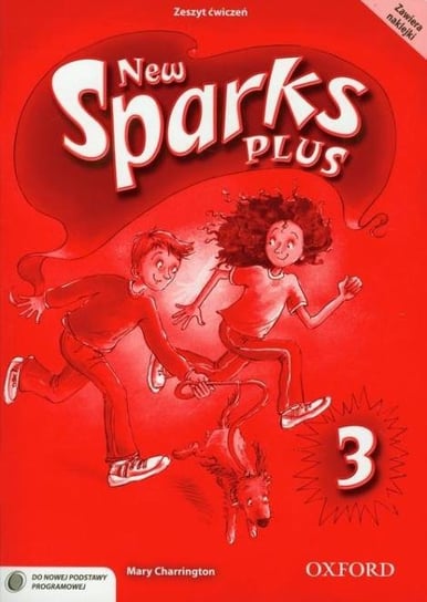 New Sparks Plus 3. Zeszyt ćwiczeń. Szkoła podstawowa Charrington Mary
