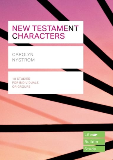 New Testament Characters Carolyn Nystrom