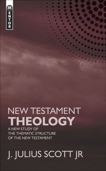 New Testament Theology Scott James Julius