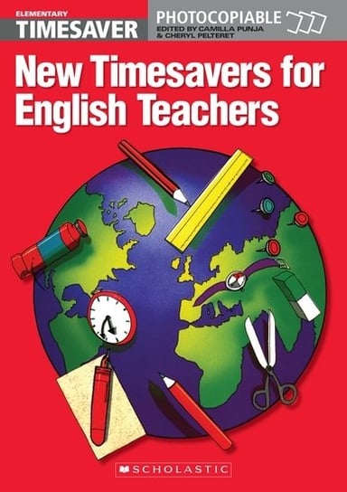New Timesavers for English Teachers. Timesaver Pelteret Cheryl, Punja Camilla