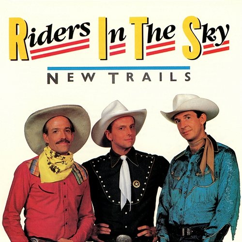 New Trails Riders In The Sky