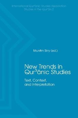 New Trends in Qur'nic Studies: Text, Context, and Interpretation Lockwood Press