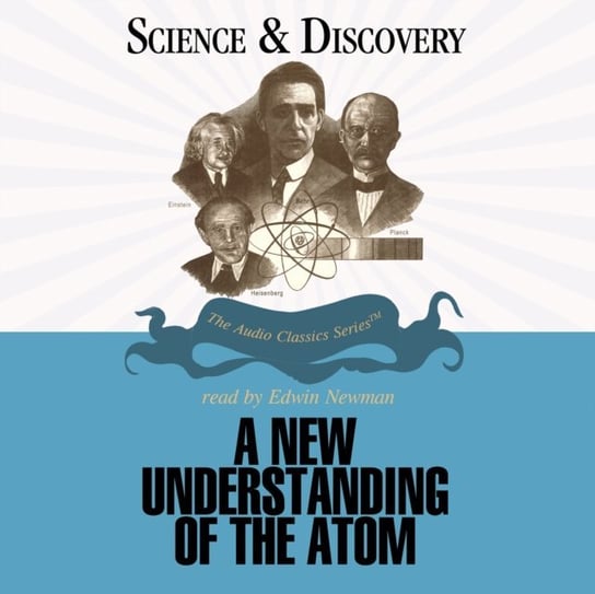 New Understanding of the Atom Hassell Mike, Sommer Jack, Sanders John T.