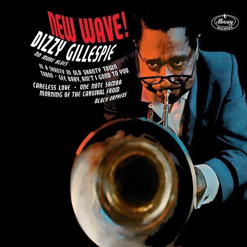 New Wave! Dizzy Gillespie