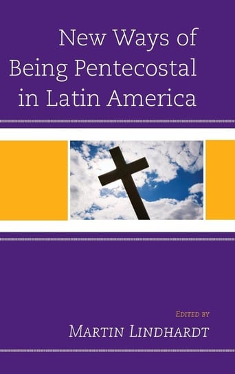 New Ways of Being Pentecostal in Latin America Gross Toomas