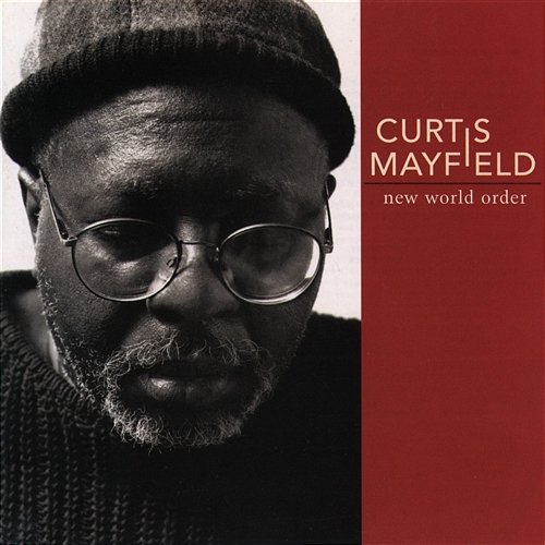 New World Order Curtis Mayfield