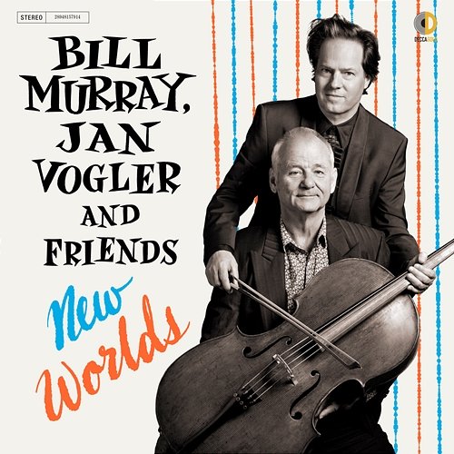 New Worlds Bill Murray, Jan Vogler