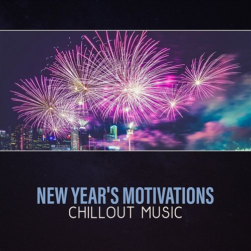 New Year's Motivations: Chillout Music Workout Motivation Center