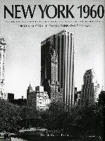 New York 1960: Architecture and Urbanism Between the Second World War and the Bicentennial Stern Robert A. M., Fishman David, Mellins Thomas