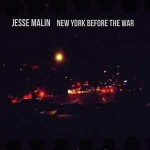 New York Before the War Malin Jesse