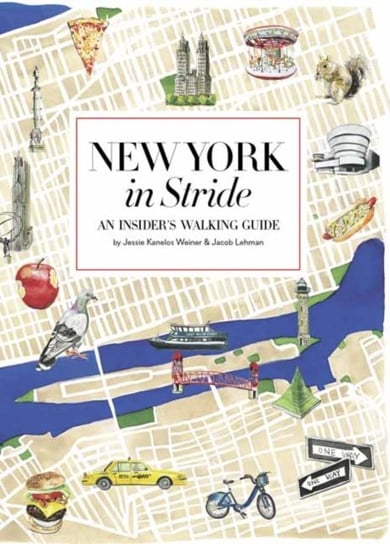 New York by Foot: An Insiders Walking Guide to Exploring the City Jessie Kanelos Weiner