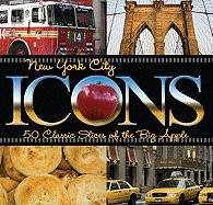 New York City Icons: 50 Classic Slices of the Big Apple Scheff Jonathan