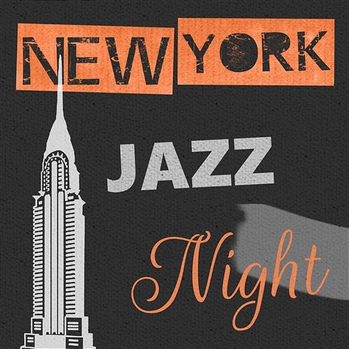 New York Jazz Night: The Best Jazz Instrumental Music (Saxophone, Guitar and Piano) for Dinner Party, Cocktail Relaxation, Smooth Jazz Lounge, Relaxing Music to Chill Out Piano Bar Miusic Oasis