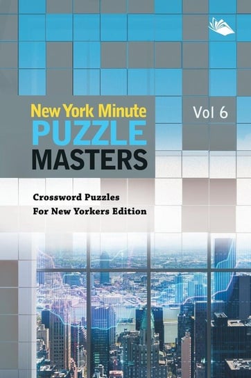 New York Minute Puzzle Masters Vol 6 Speedy Publishing Llc