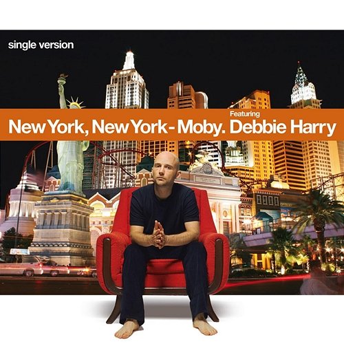 New York New York Debbie Harry, Moby feat. Debbie Harry, Moby