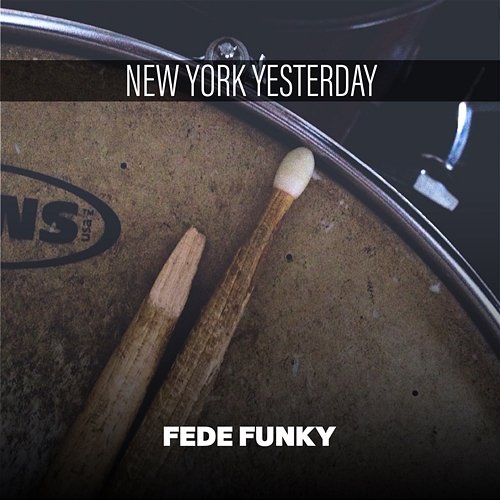 New York Yesterday Fede Funky