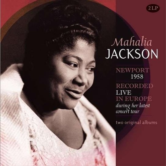 Newport 1958 / Recorded Live In Europe (Remastered) Jackson Mahalia