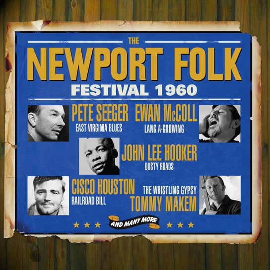 Newport Folk Festival 1960 Hooker John Lee, Seeger Pete, Flatt and Scruggs, Houston Cisco, Gibson Bob, Brand Oscar