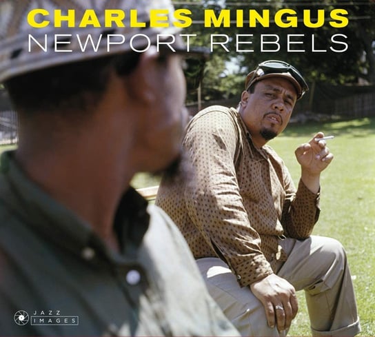Newport Rebels (Remastered) Mingus Charles, Dolphy Eric, Eldridge Roy, Kenny Dorham, Flanagan Tommy, Ervin Booker