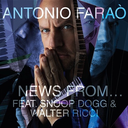 News from... (feat. Snoop Dogg, Walter Ricci) Antonio Faraò
